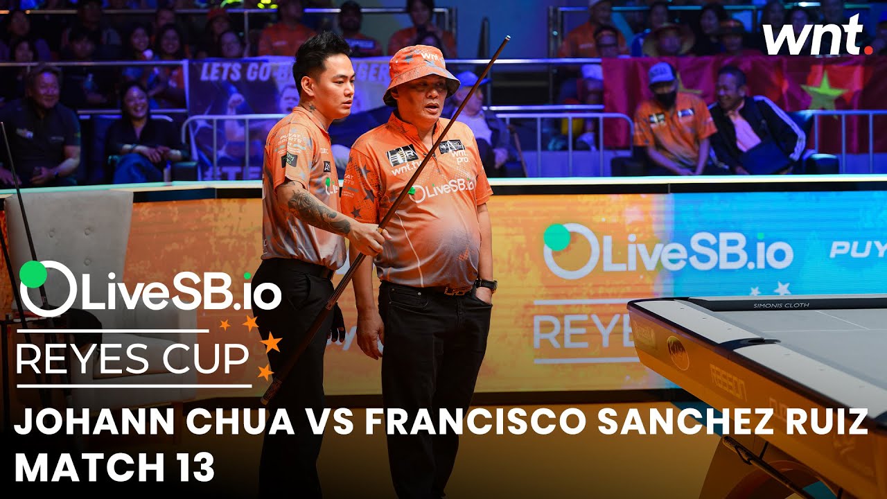 Johann Chua vs Francisco Sanchez Ruiz | Match 13 | 2025 Reyes Cup