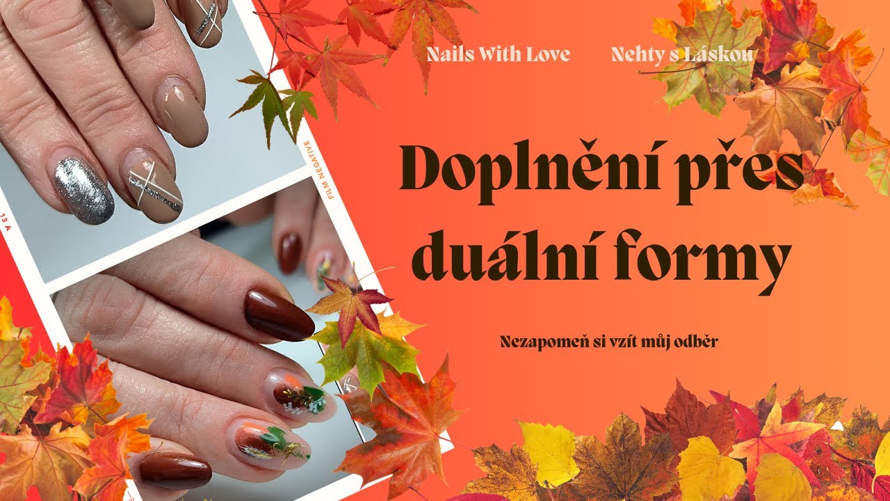 Doplnění nehtů přes duální formy.