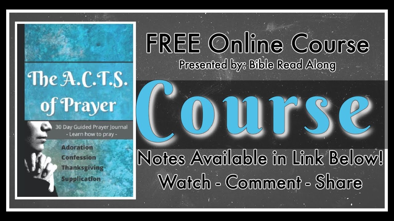 the ACTS of prayer - Free course - Bible Read Along