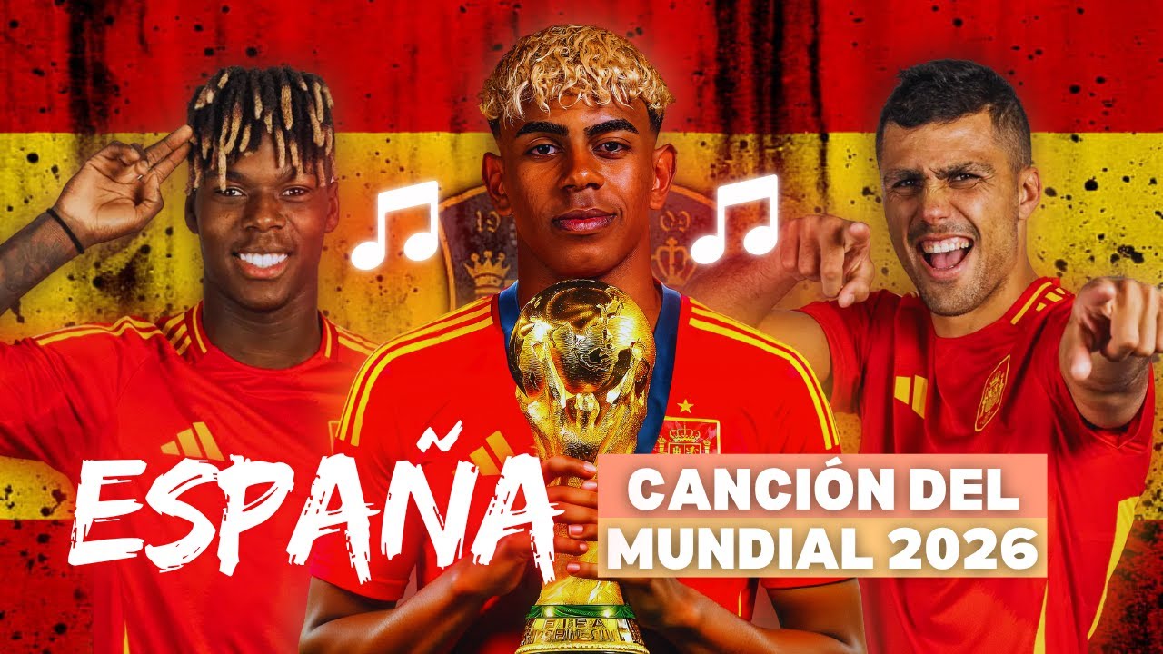 ♫ España | Canción de la Copa Mundial 2026 ♫