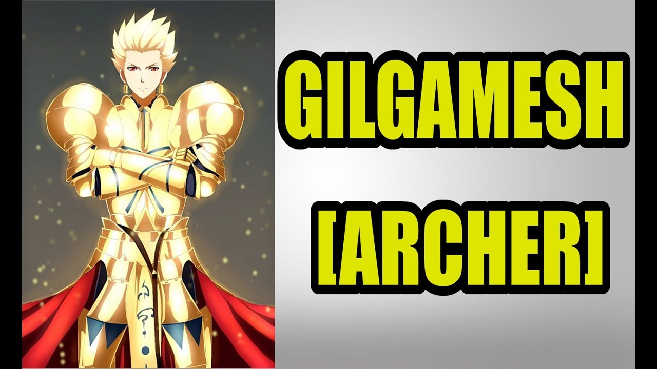 Why Gilgamesh is an Absolute Monster