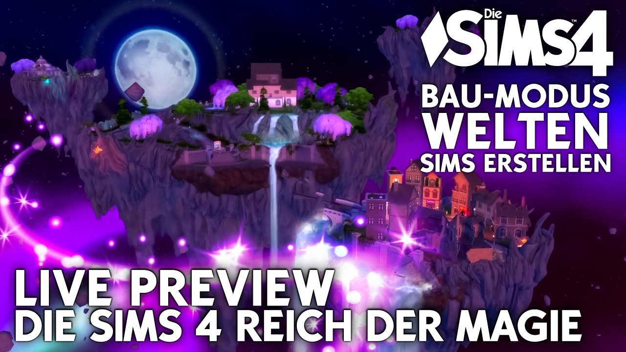Die Sims 4 Reich der Magie | LIVE Preview: CAS, Objekte, Welten (deutsch)