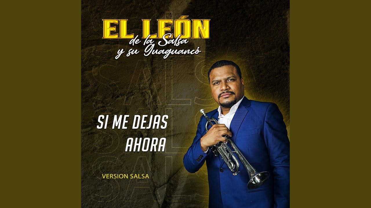 Si Me Dejas Ahora (Versión Salsa)