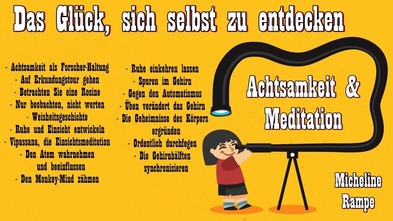 Das Glück, sich selbst zu entdecken - Achtsamkeit und Meditation - Micheline Rampe