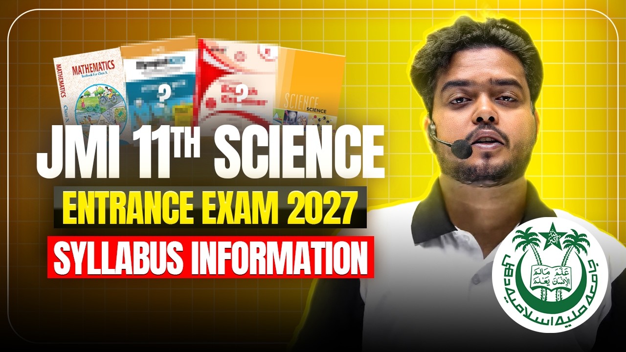 JMI Class 11 Science Entrance Exam 2027 | Complete Syllabus Information