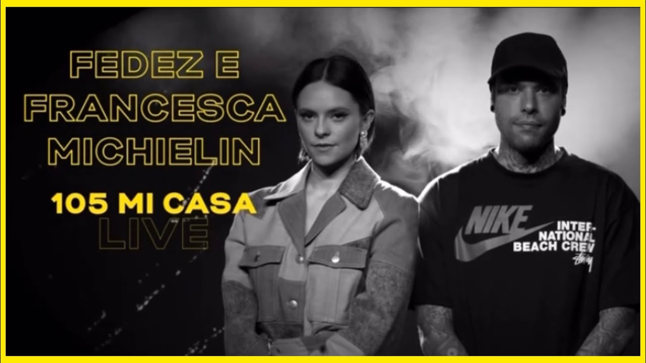 Fedez e Francesca Michielin a 105 Mi Casa - Intervista + Live - 24/05/2021