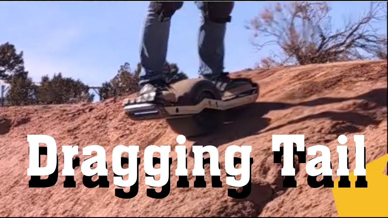 When Tail-Dragging on a OneWheel helps: Tail-dragging is a drag, but see how it can be used for good