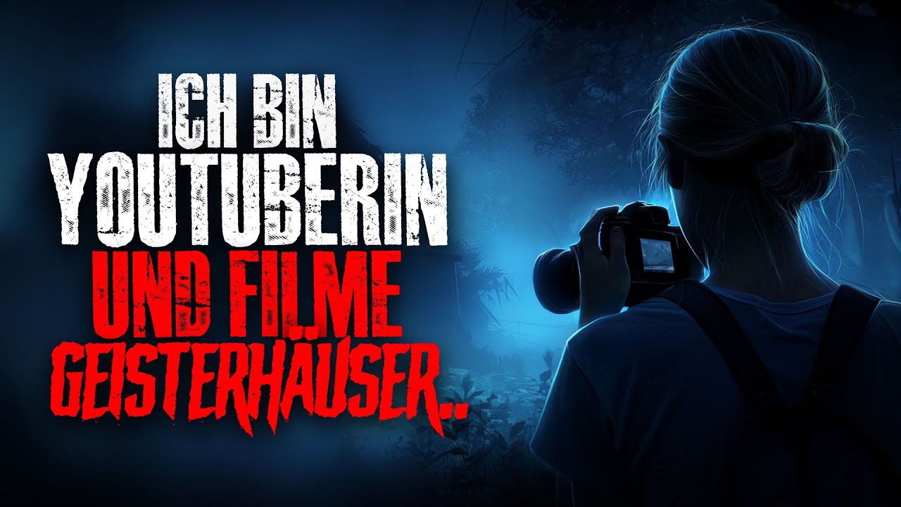 Ich bin Youtuberin und filme verlassene Geisterhäuser..