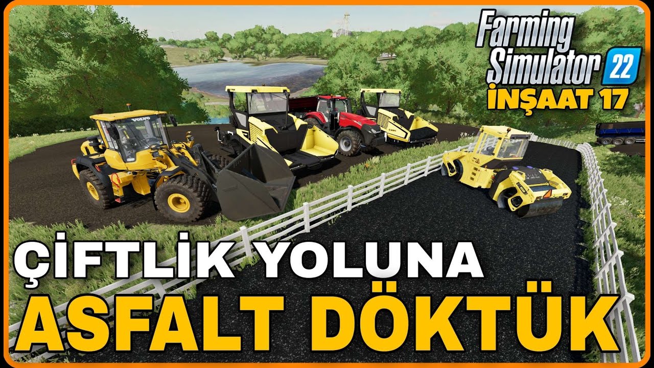 İHALE YOLUYLA ÇİFTLİK YOLLARINA ASFALT DÖKÜYORUZ / İNŞAAT 17 / FS22
