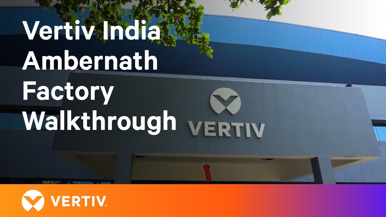Innovation Meets Technology of the Future | Vertiv India Factory Walkthrough