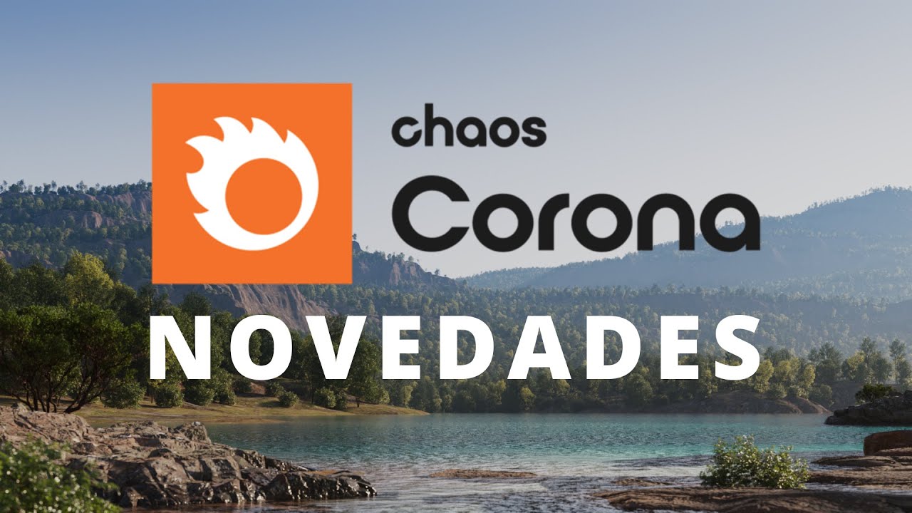 Chaos Corona - Novedades y Primeras impresiones