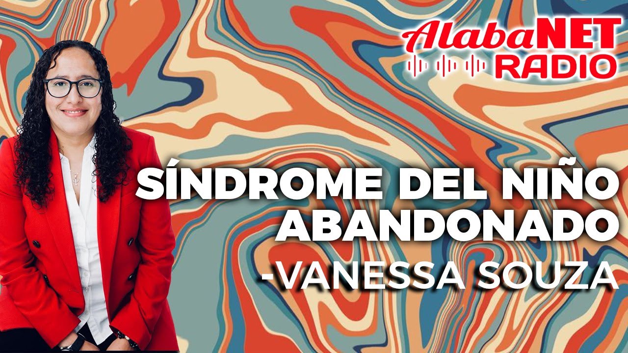PSIC.  VANESA SOUZA - SÍNDROME DEL NIÑO ABANDONADO