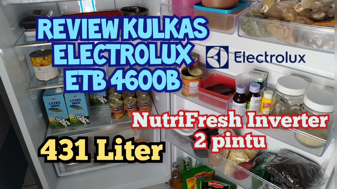 TIPS PENGGUNAAN KULKAS BARU UNBOXING REVIEW KULKAS ELECTROLUX ETB4600B NUTRIFRESH INVERTER