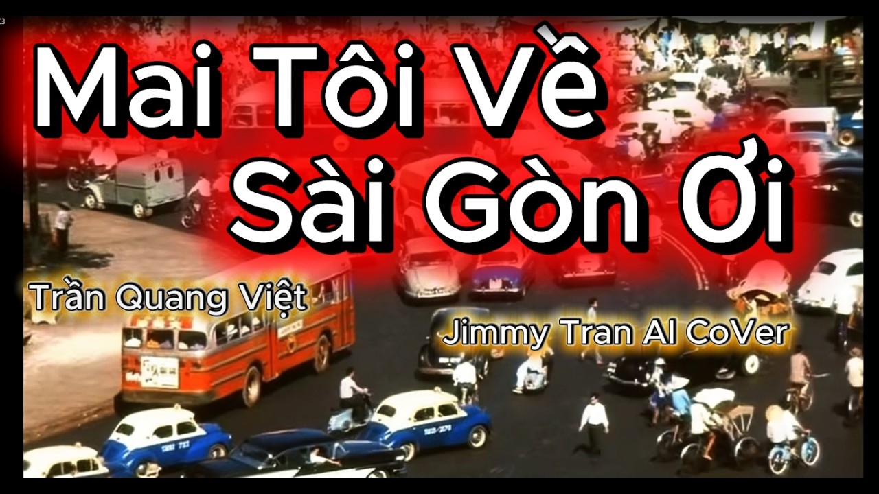 Mai Tôi Về Sài Gòn Ơi - Nỗi Niềm Những Người Tha Phương