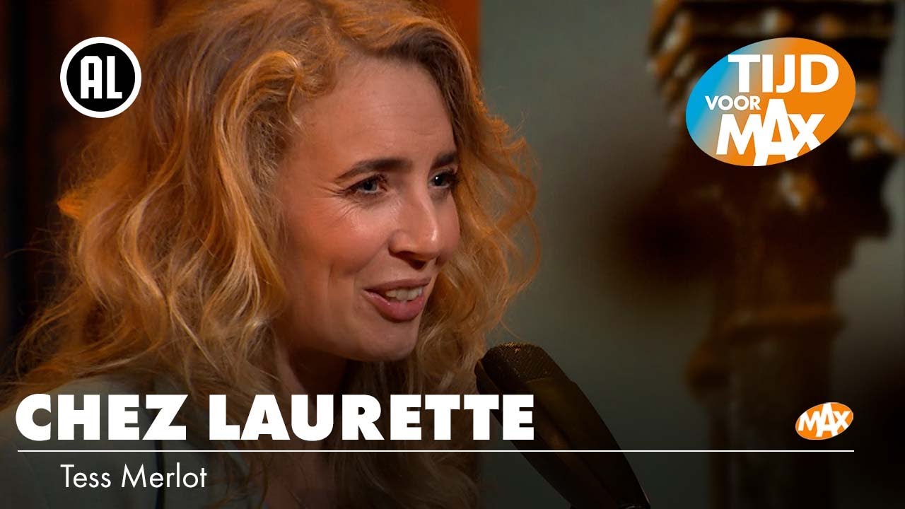 Tess Merlot - Chez Laurette | TIJD VOOR MAX