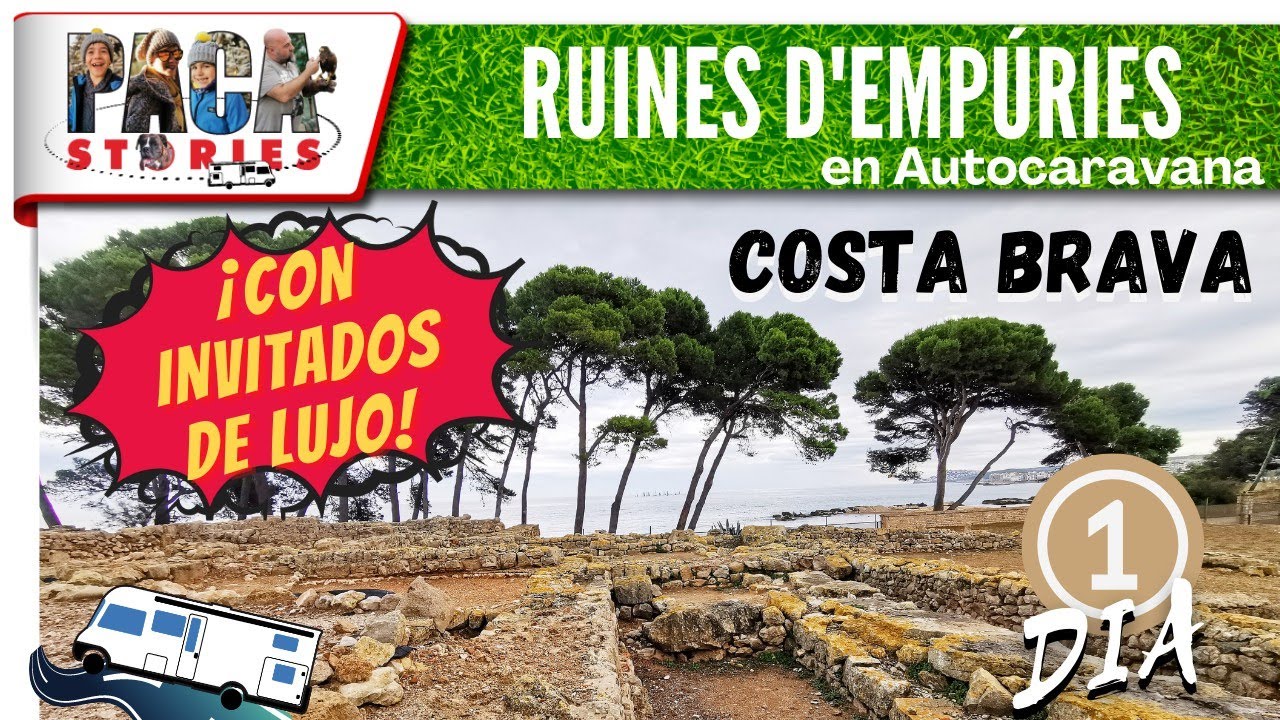 👨‍👩‍👦‍👦🌅 COSTA BRAVA ➡ DÍA 1 👉RUINES D'EMPÚRIES 🏛 en AUTOCARAVANA 🚐 en compañía de...❓❓