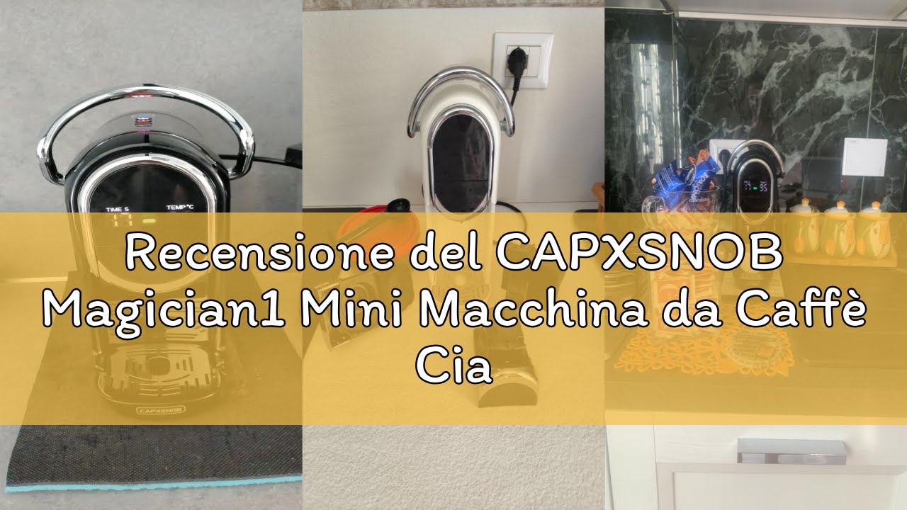 Recensione del CAPXSNOB Magician1 Mini Macchina da Caff&egrave; Cialde 5in1 per Nespresso Originali, Dolce