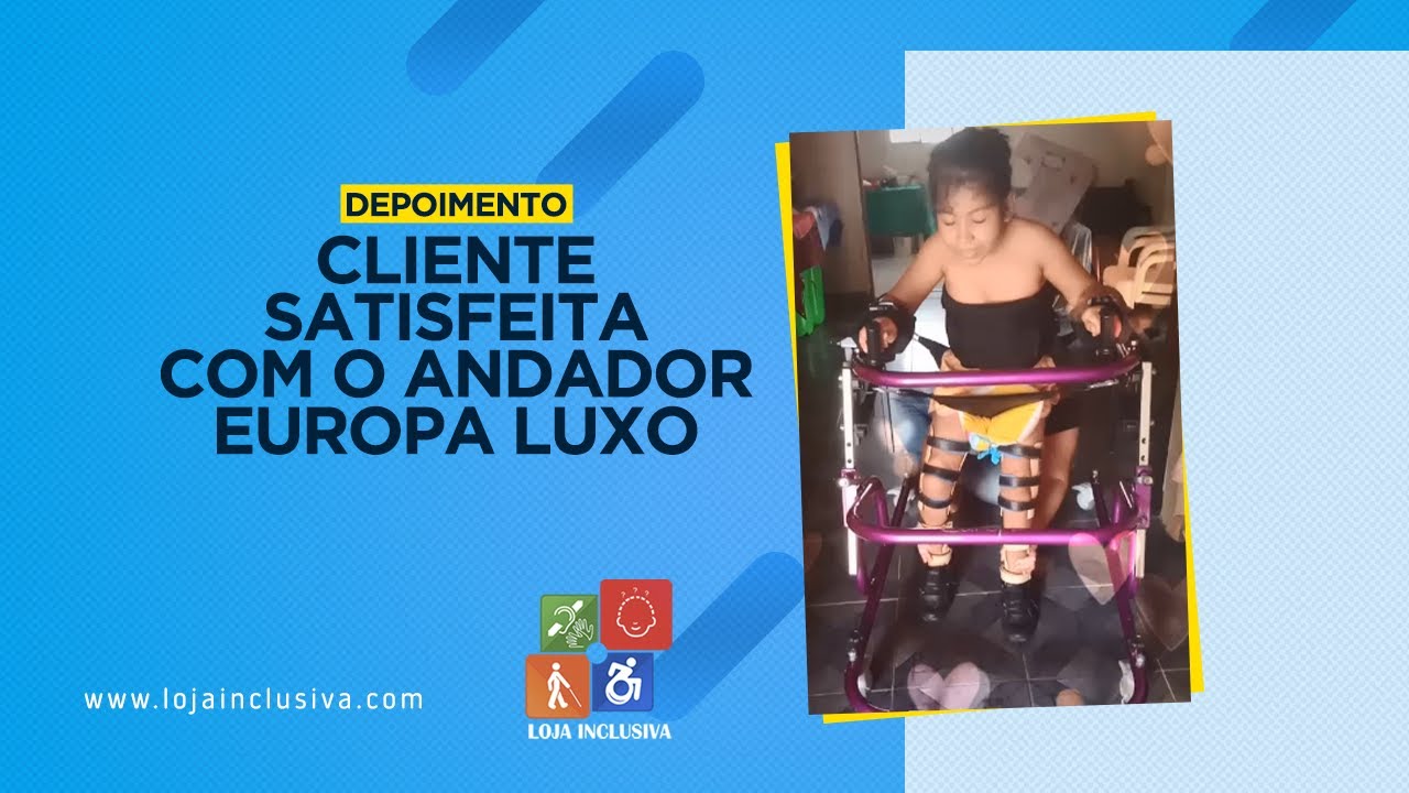Depoimento de Cliente | Andador Europa Luxo [Loja Inclusiva]