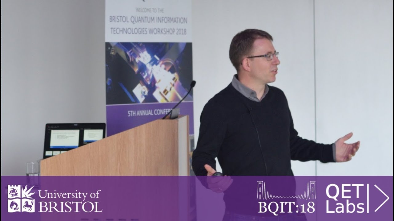 BQIT 2018: Mark Thompson  - Integrated Quantum Photonics