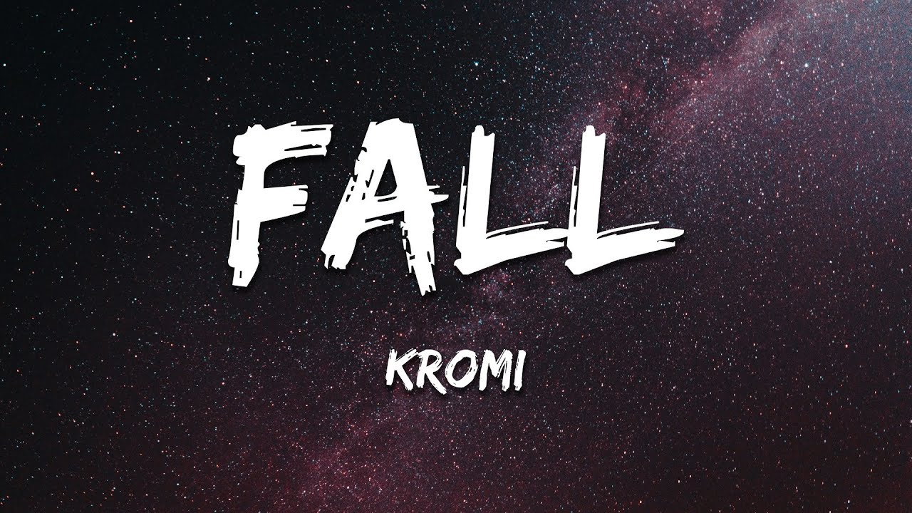 KROMI - Fall (Lyrics)