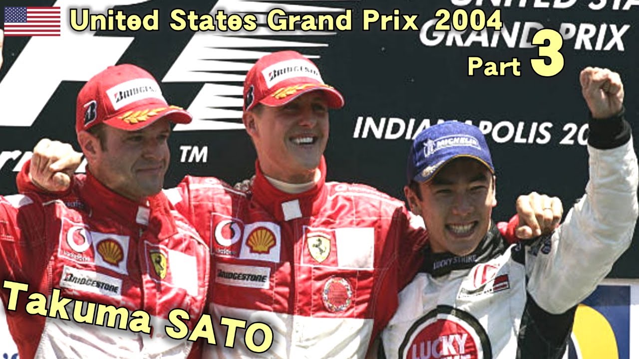 2004 United States Grand Prix  Final Part3 Schumacher Takuma SATO 佐藤琢磨