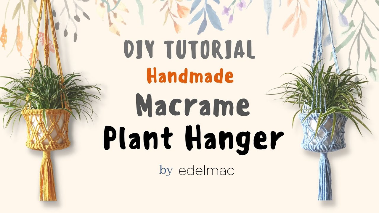 Tutorial Handmade Macrame Plant Hanger by edelmac
