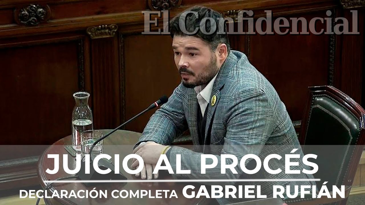 Declaración completa de Gabriel Rufián en el juicio del procés