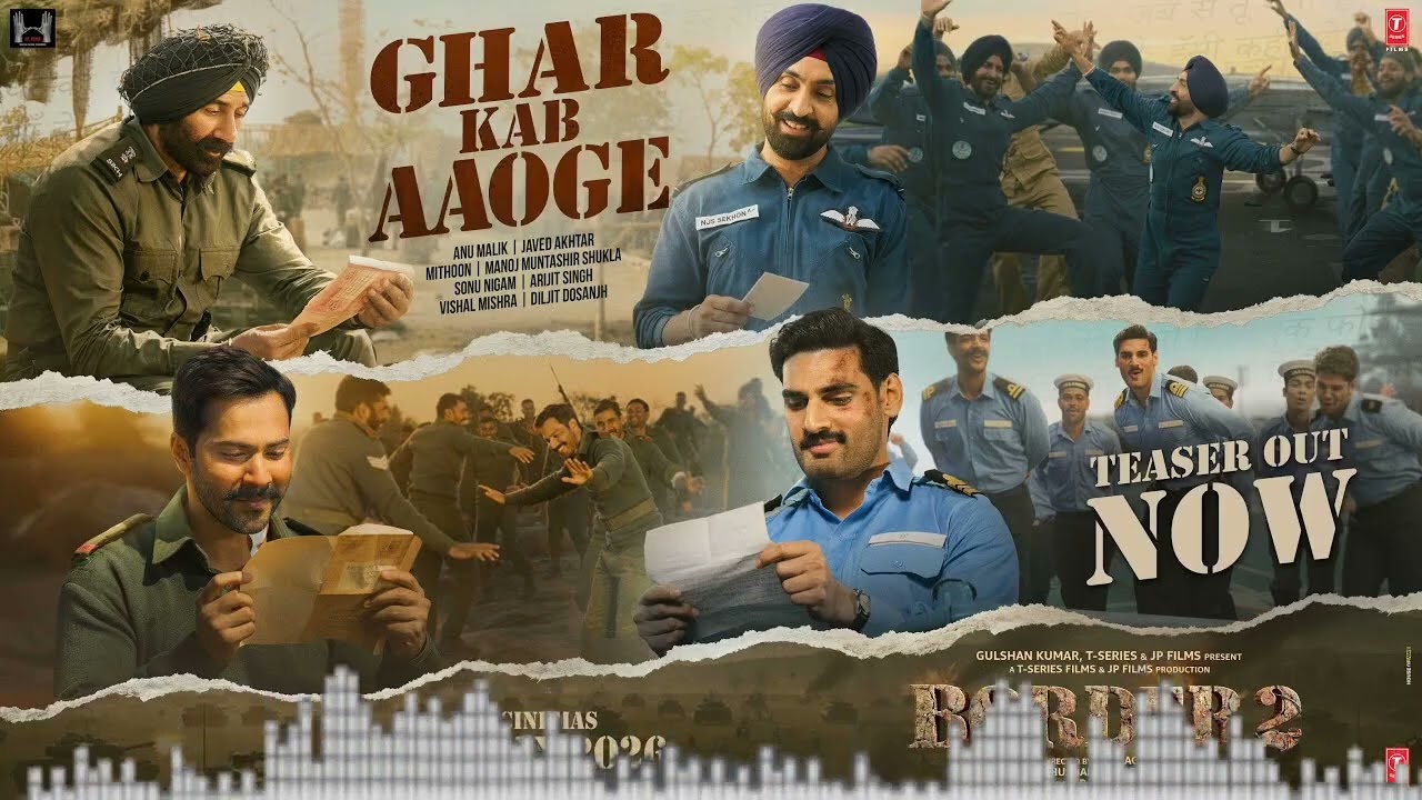 BORDER 2: Ghar Kab Aaoge Teaser|Sunny D,Varun,Diljit,Ahan|Anu,Mithoon,Javed,Sonu,Arijit,Vishal,Manoj
