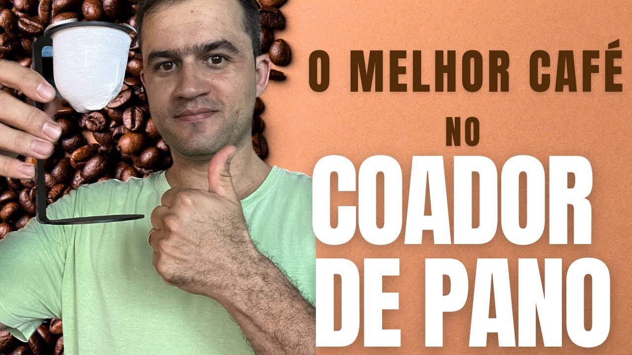 O melhor café no coador de pano