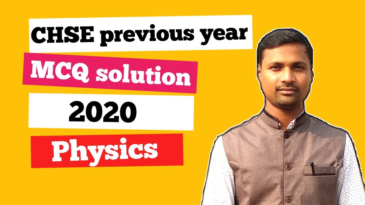Previous year MCQ solution ||2020||CHSE Physics