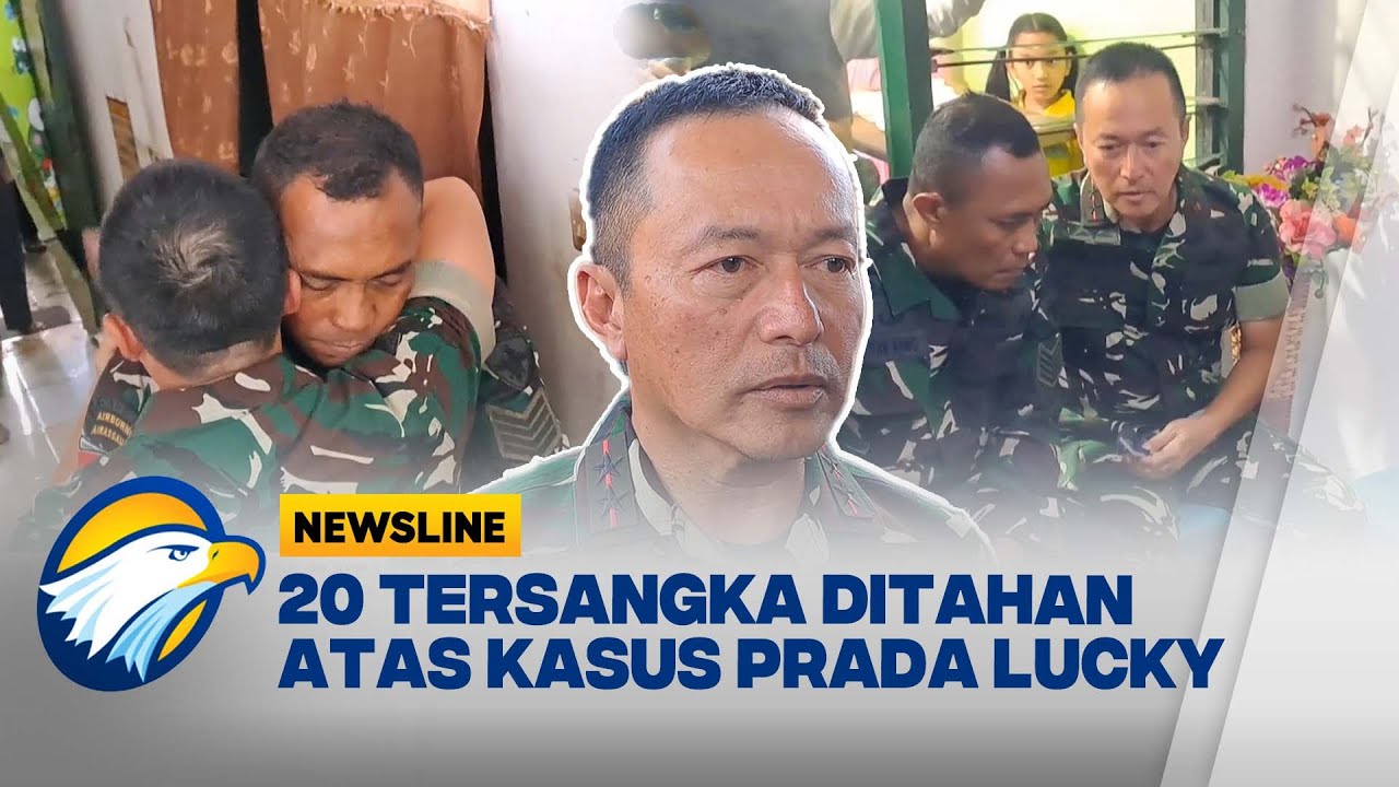 20 Prajurit Jadi Tersangka Kasus Kematian Prada Lucky [Newsline]