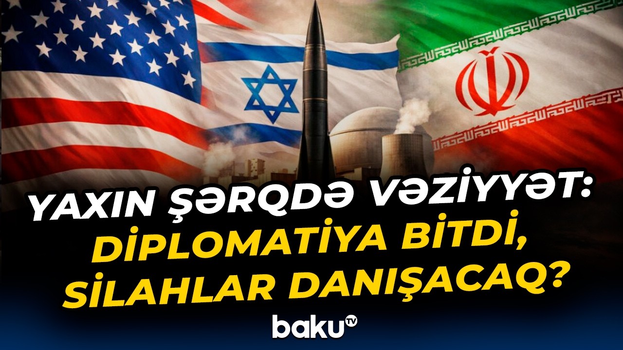 İran, ABŞ və İsrail genişmiqyaslı müharibəyə necə hazırlaşır? | Cenevrə çıxış yolu olmadı - Baku TV