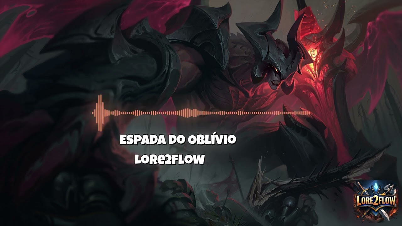 Lore2Flow - Espada do Oblívio - Aatrox Tribute / League of Legends