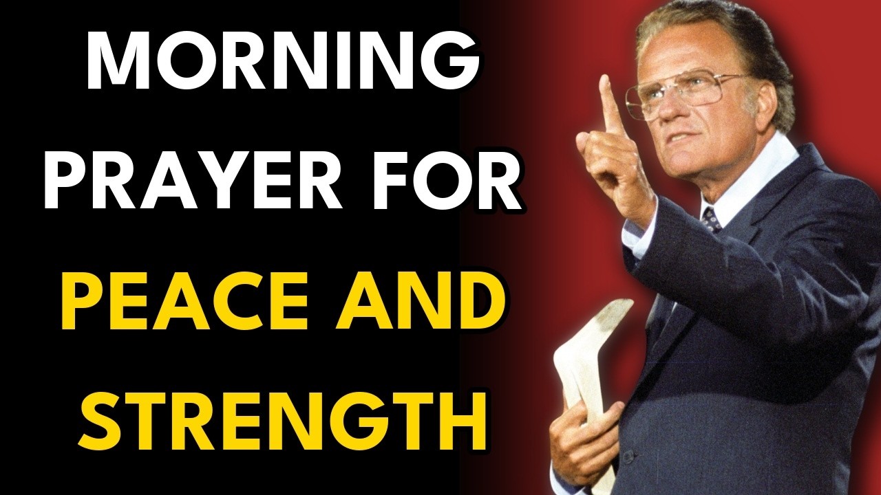 A Morning Prayer for Those Who Expect an Extraordinary Miracle and Cry Out to God Today Billy Graham