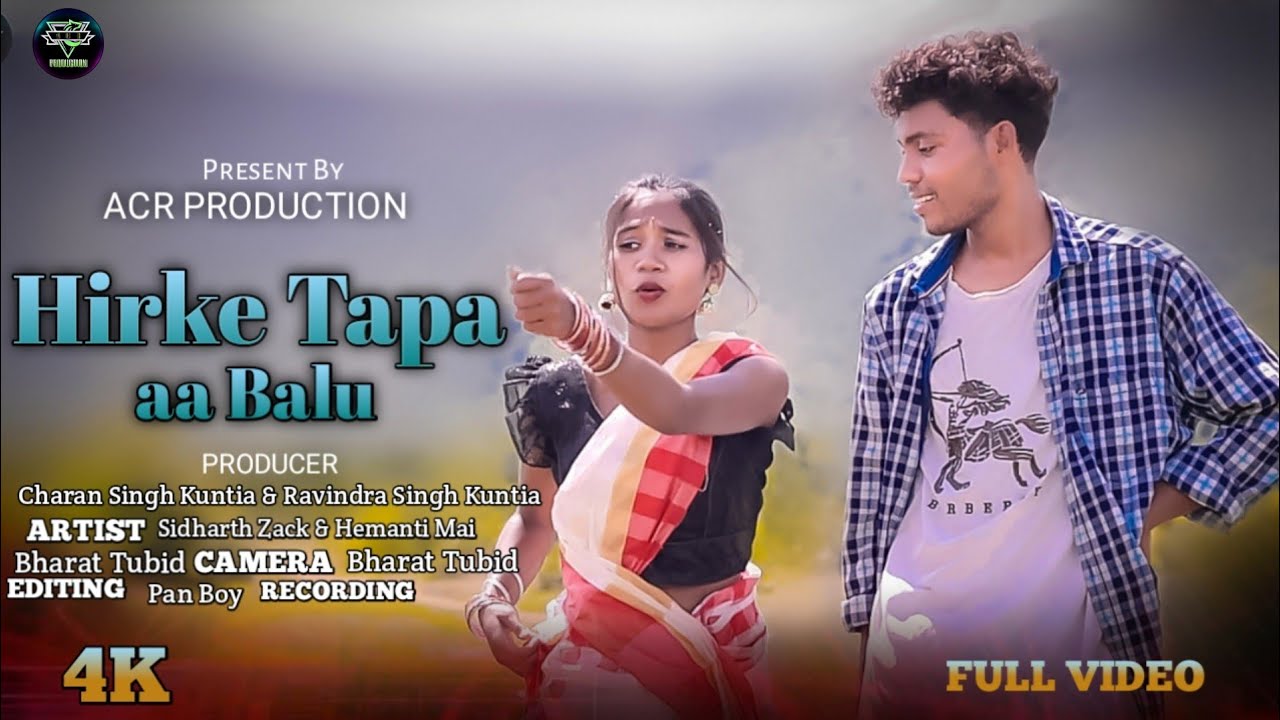 Hirke Tapa aa Balu//New  ho munda song//Full Video//Sidhart zack & Hemanti mai//ACR PRODUCTION