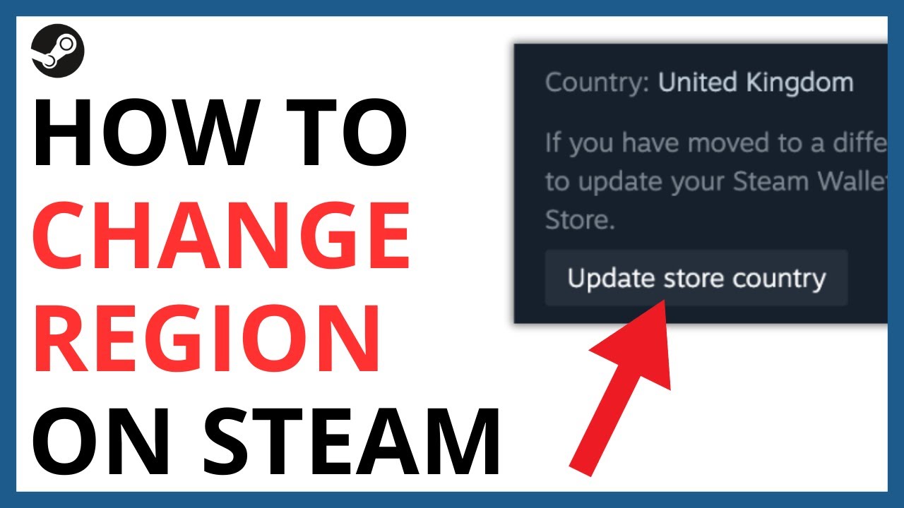 How to Change Region on Steam [QUICK GUIDE]