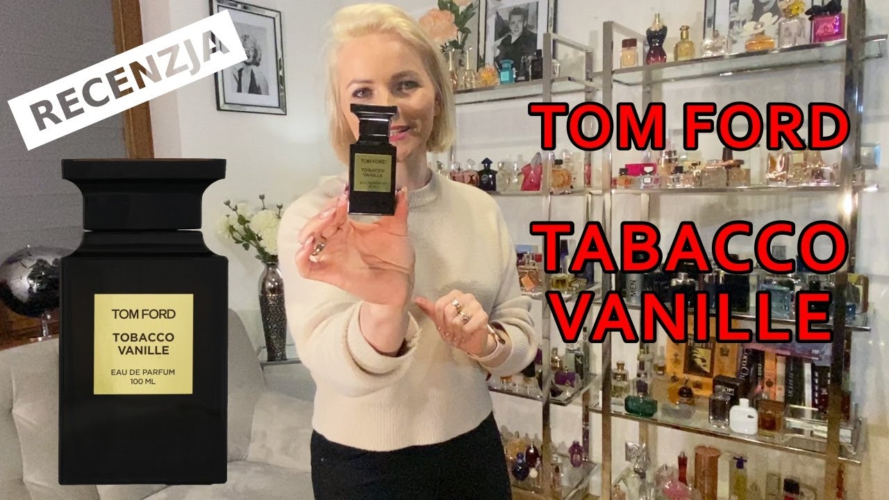 RECENZJA Tobacco Vanille Tom Ford  #66 [AROMA]