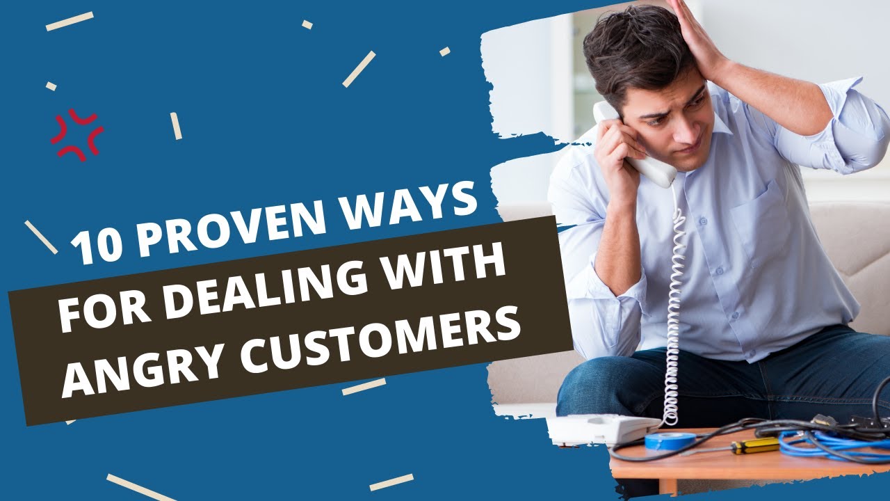 10 Tips for Dealing with Angry Customers | Customer Service Skills