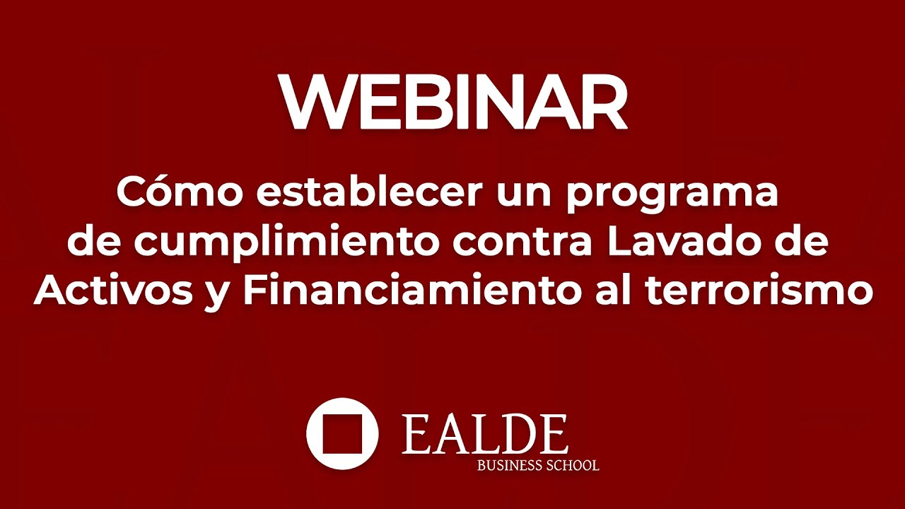 Cómo establecer un programa de cumplimiento contra Lavado de Activos y Financiamiento al terrorismo