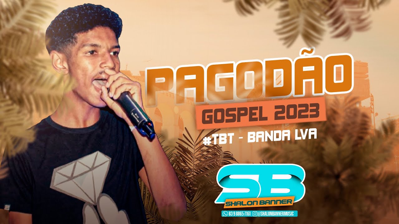 PAGODÃO GOSPEL 2023 - BANDA LVA #TBT
