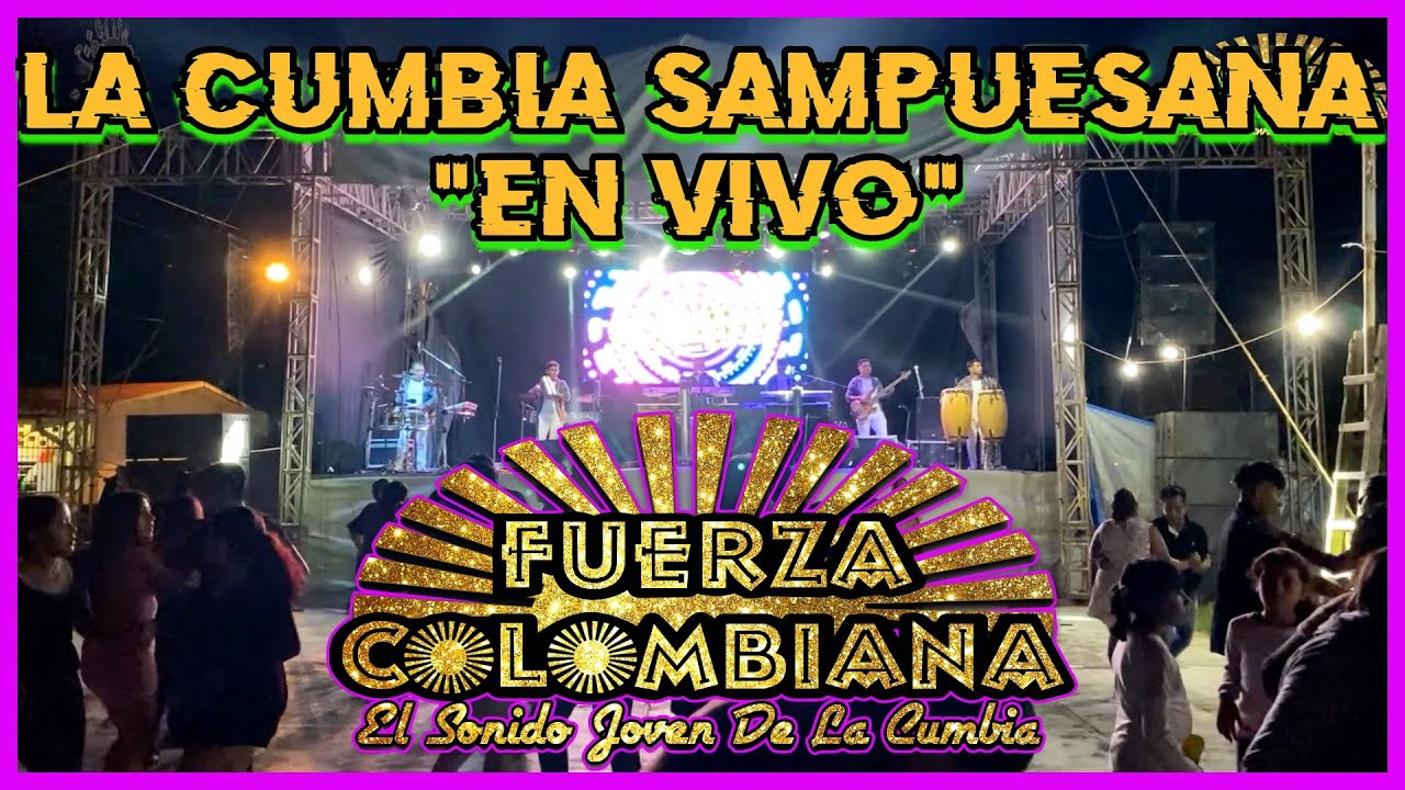 Fuerza Colombiana / La Cumbia Sampuesana En Vivo