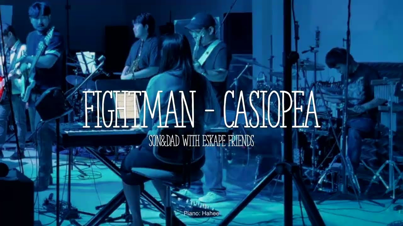 [Live cover] Fightman(Casiopea & T-Square) by Son&Dad with ESKAPE Friends - week.259