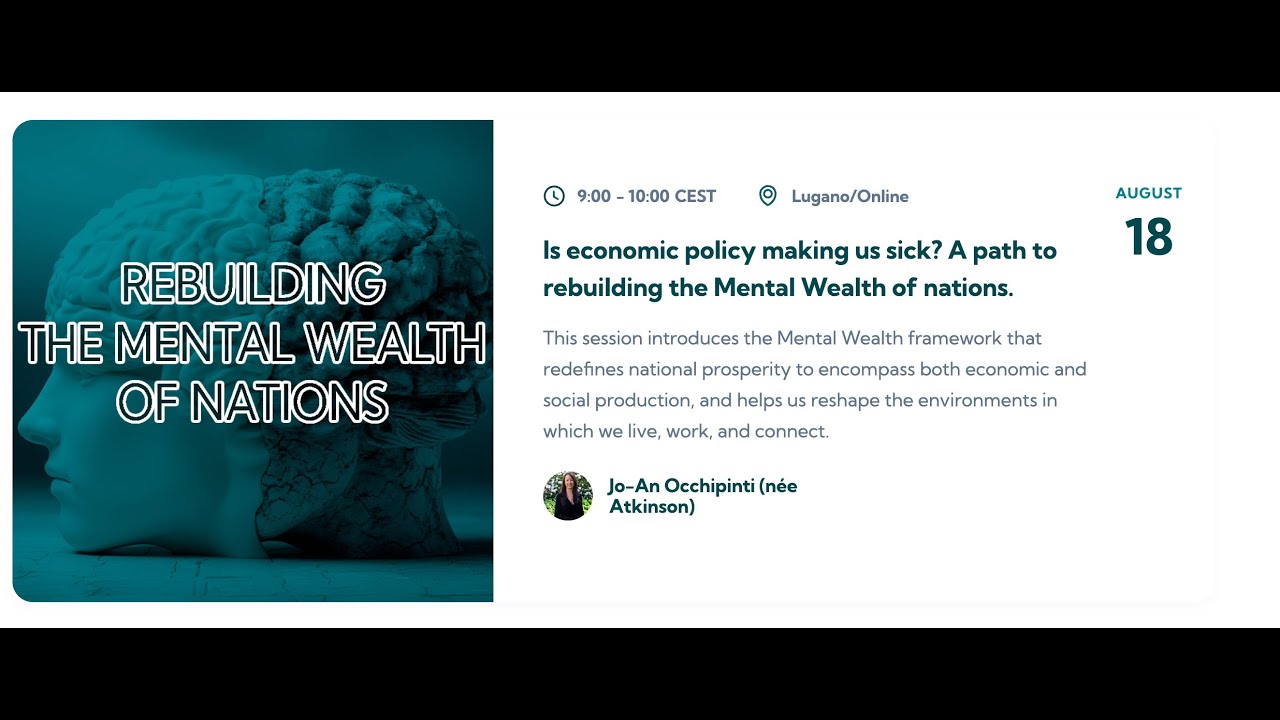LSS 2025 - Is economic policy making us sick? A path to rebuilding the Mental Wealth of nations.