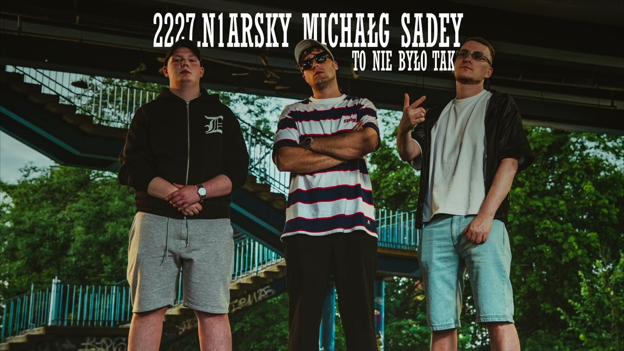 2227.n1arsky x MichałG x Sadey  - To nie było tak