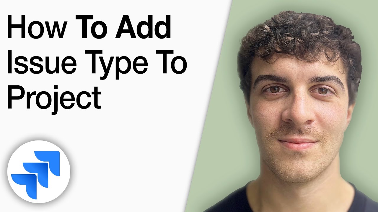 How to Add an Issue Type to Project in Jira Cloud [2025 Full Guide]