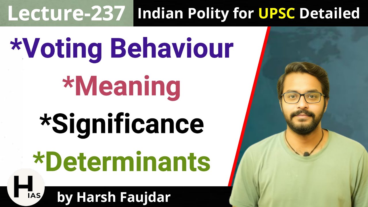 L237: Voting Behaviour- Meaning, Significance & Determinants | Indian Polity for UPSC