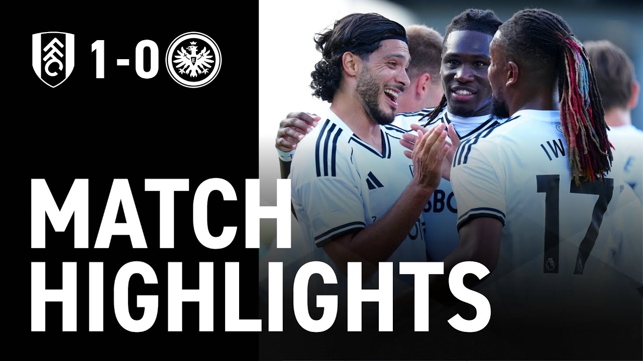 HIGHLIGHTS | Fulham 1-0 Eintracht Frankfurt | Raúl Jiménez's sweet free-kick seals win 🇲🇽