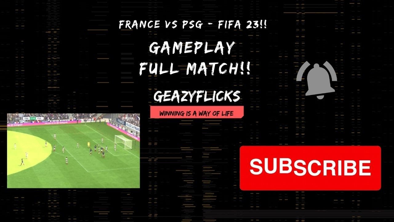 FIFA 23 - France vs PSG - 23 Full Match!!