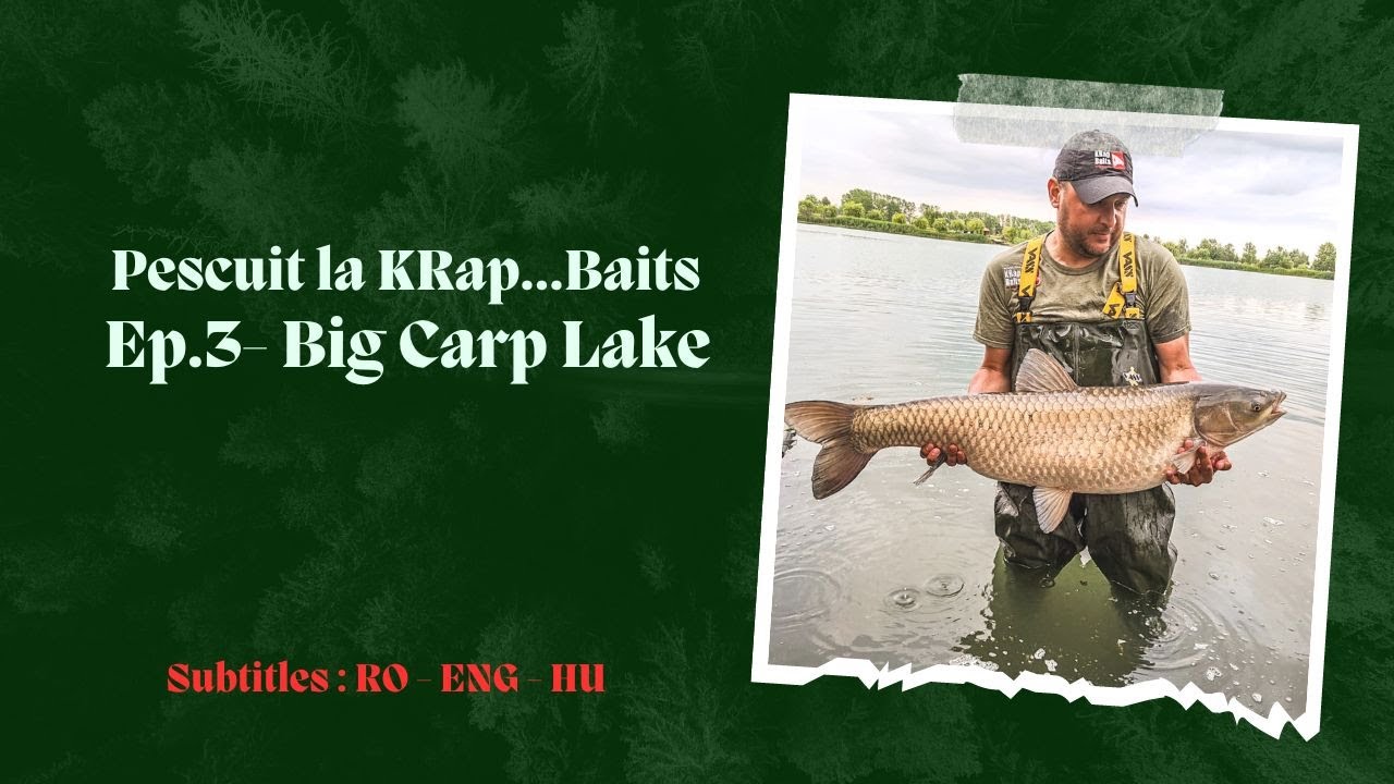 Pescuit la KRap... Baits - Ep.3 - Big Carp Lake (HU)