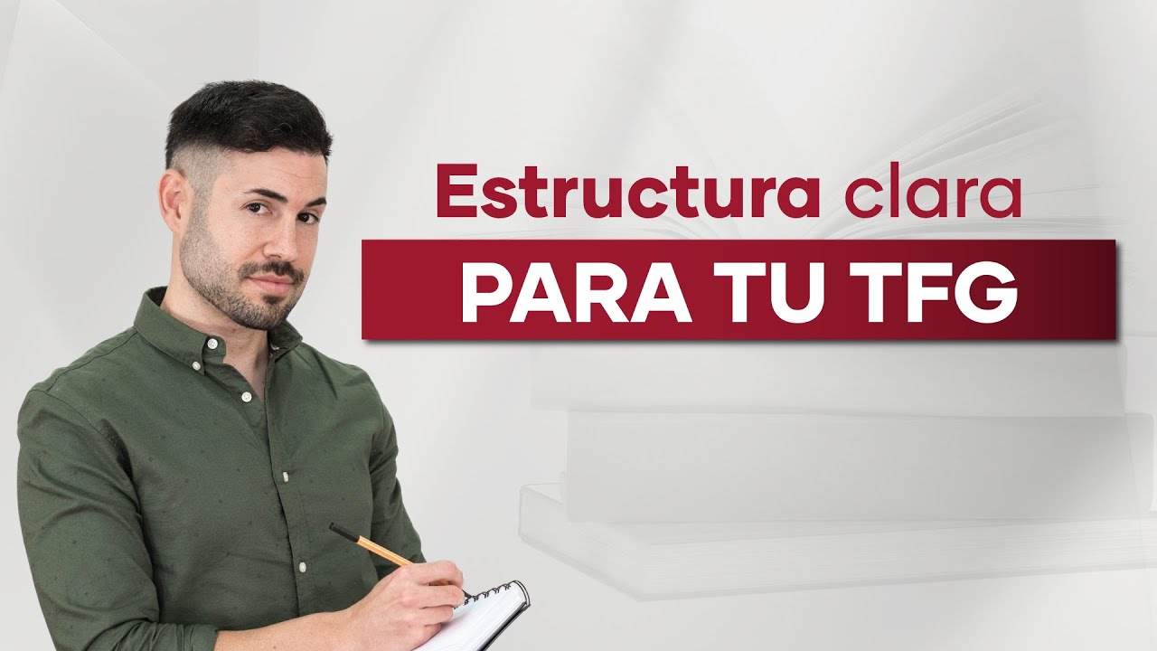 Cómo hacer la estructura del TFG paso a paso